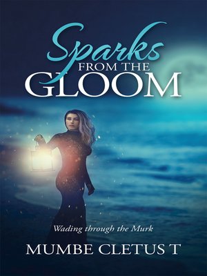 cover image of Sparks from the Gloom